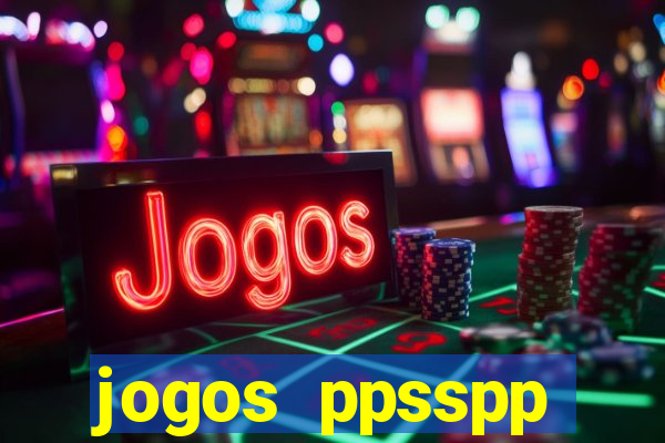 jogos ppsspp download android